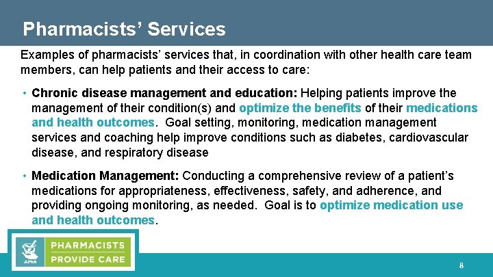 Pharmacists’ Services Examples of pharmacists’ services that, in coordination with other health care team