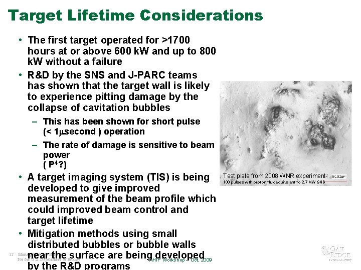 Target Lifetime Considerations • The first target operated for >1700 hours at or above