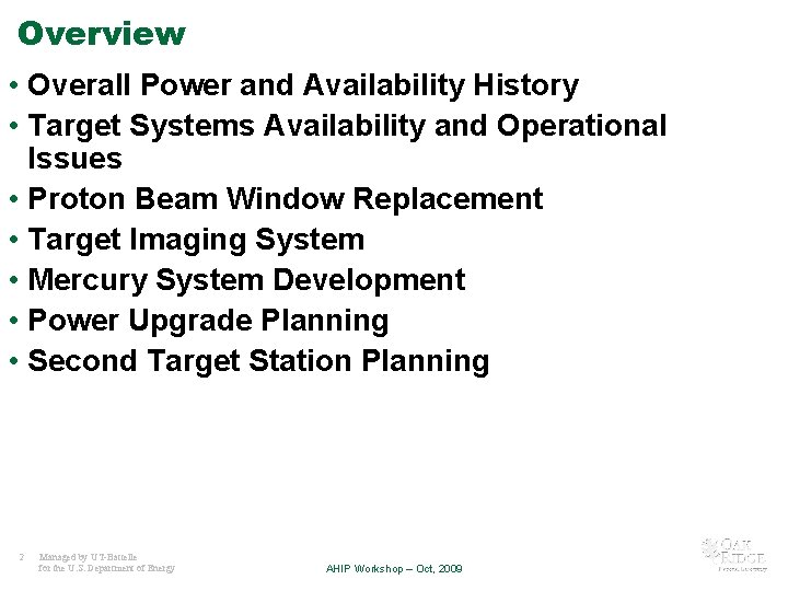 Overview • Overall Power and Availability History • Target Systems Availability and Operational Issues