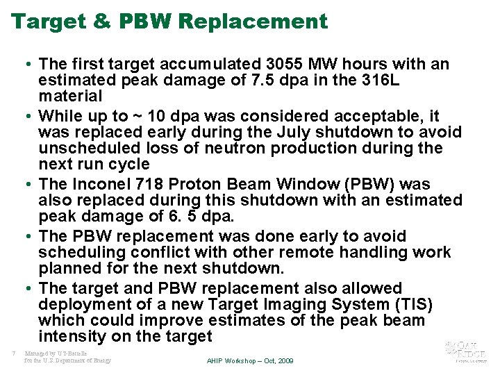 Target & PBW Replacement • The first target accumulated 3055 MW hours with an