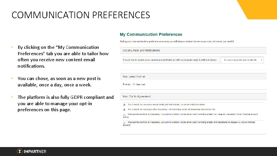 COMMUNICATION PREFERENCES • By clicking on the “My Communication Preferences” tab you are able
