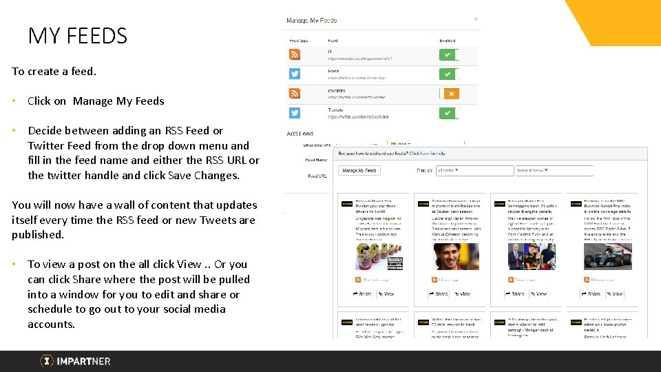 MY FEEDS To create a feed. • Click on Manage My Feeds • Decide