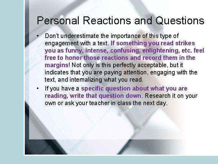 Personal Reactions and Questions • Don’t underestimate the importance of this type of engagement