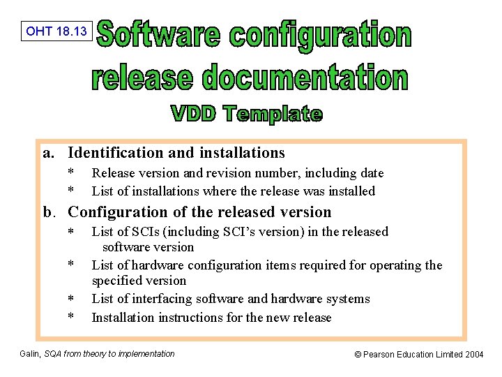 OHT 18. 13 a. Identification and installations * * Release version and revision number,