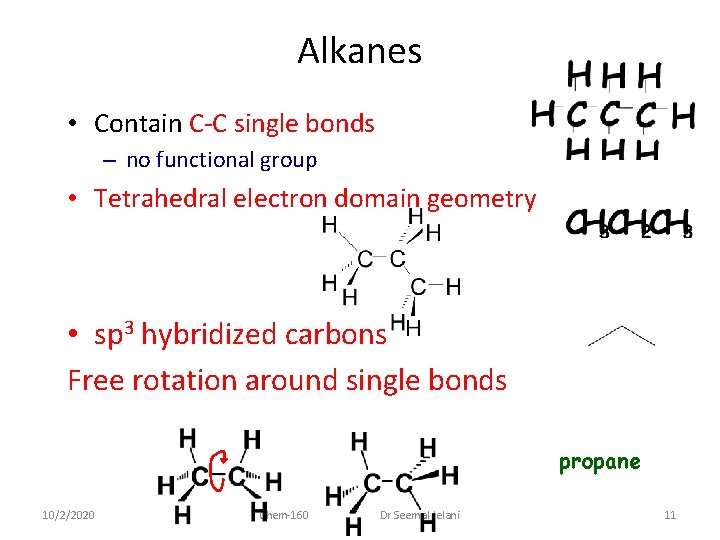 Alkanes • Contain C-C single bonds – no functional group • Tetrahedral electron domain