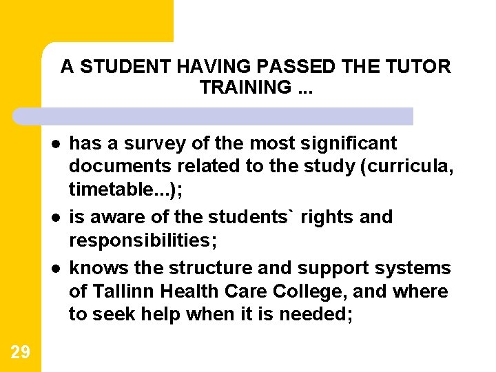 A STUDENT HAVING PASSED THE TUTOR TRAINING. . . l l l 29 has A STUDENT HAVING PASSED THE TUTOR TRAINING. . . l l l 29 has