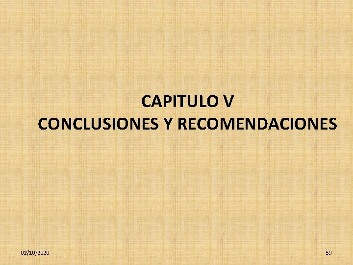 CAPITULO V CONCLUSIONES Y RECOMENDACIONES 02/10/2020 59 