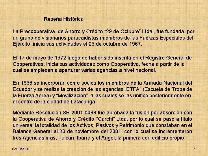 Reseña Histórica La Precooperativa de Ahorro y Crédito “ 29 de Octubre” Ltda. ,