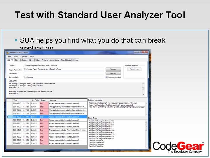 Test with Standard User Analyzer Tool § SUA helps you find what you do