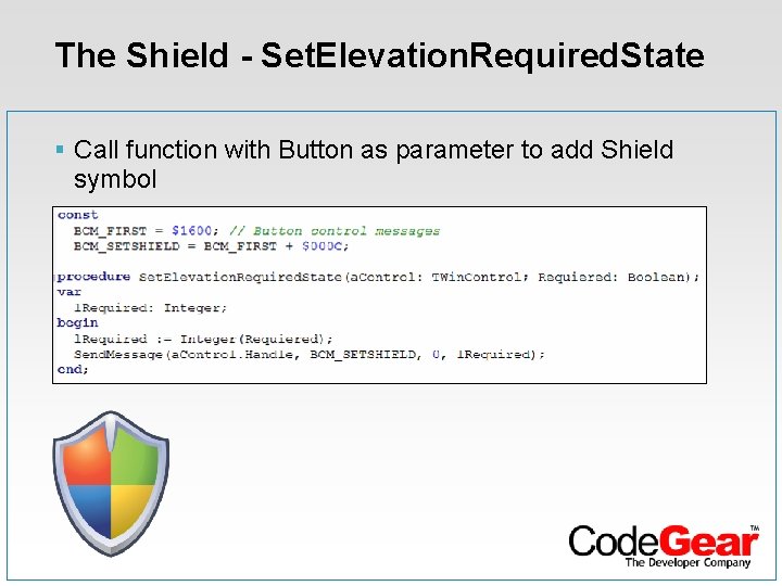 The Shield - Set. Elevation. Required. State § Call function with Button as parameter