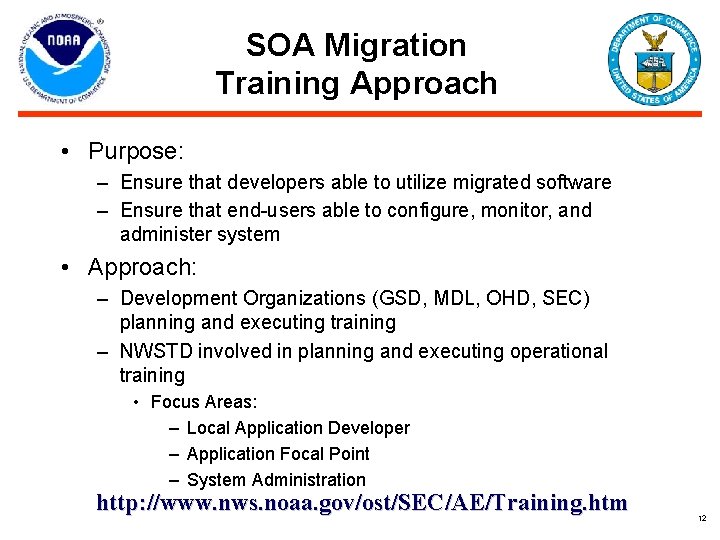 SOA Migration Training Approach • Purpose: – Ensure that developers able to utilize migrated