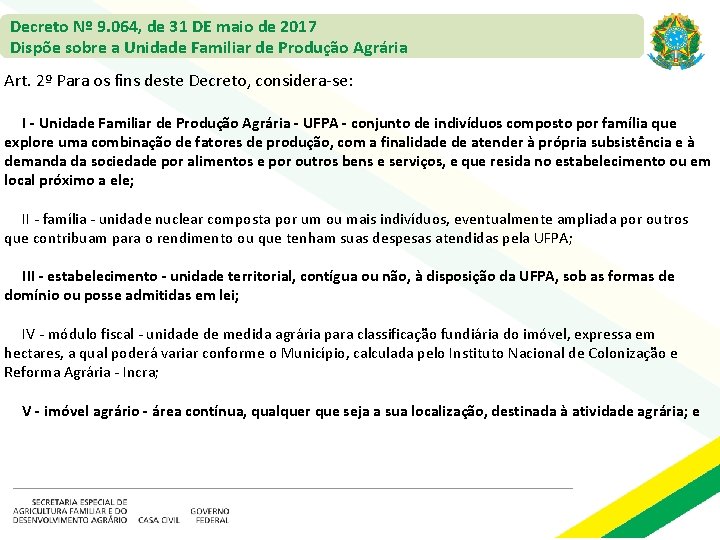 Decreto Nº 9. 064, de 31 DE maio de 2017 Dispõe sobre a Unidade Decreto Nº 9. 064, de 31 DE maio de 2017 Dispõe sobre a Unidade