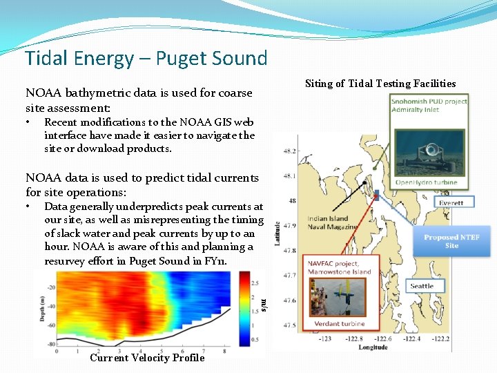 Tidal Energy – Puget Sound Siting of Tidal Testing Facilities NOAA bathymetric data is