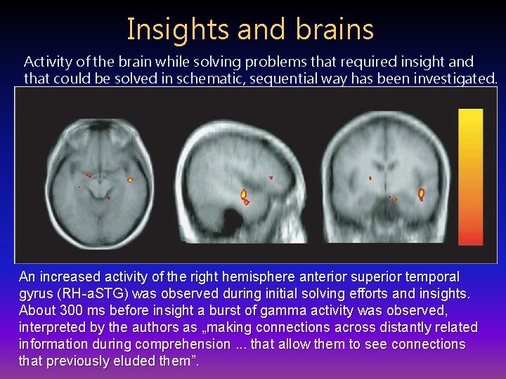 Insights and brains Activity of the brain while solving problems that required insight and