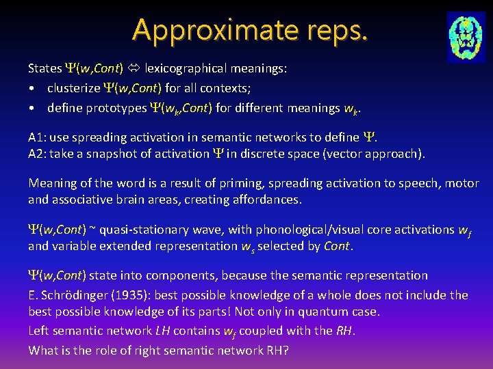 Approximate reps. States (w, Cont) lexicographical meanings: • clusterize (w, Cont) for all contexts;