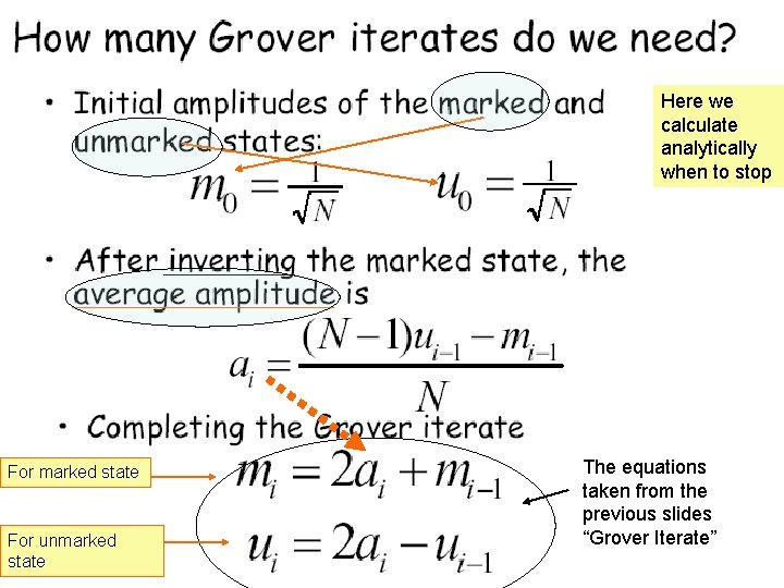 Here we calculate analytically when to stop For marked state For unmarked state The