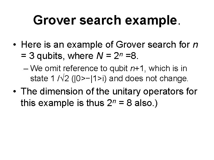 Grover search example. • Here is an example of Grover search for n =