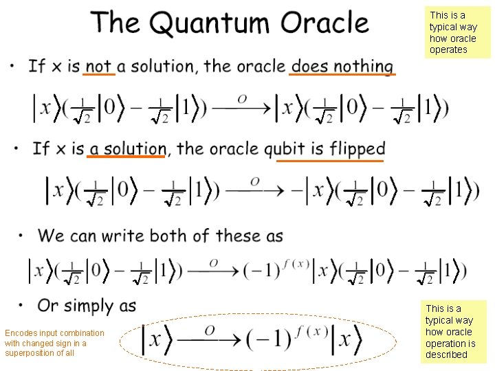 This is a typical way how oracle operates Encodes input combination with changed sign