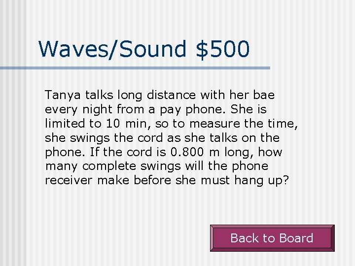 Waves/Sound $500 Tanya talks long distance with her bae every night from a pay