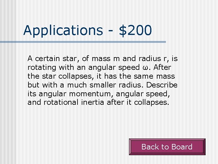 Applications - $200 A certain star, of mass m and radius r, is rotating