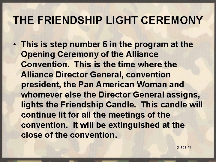 THE FRIENDSHIP LIGHT CEREMONY • This is step number 5 in the program at