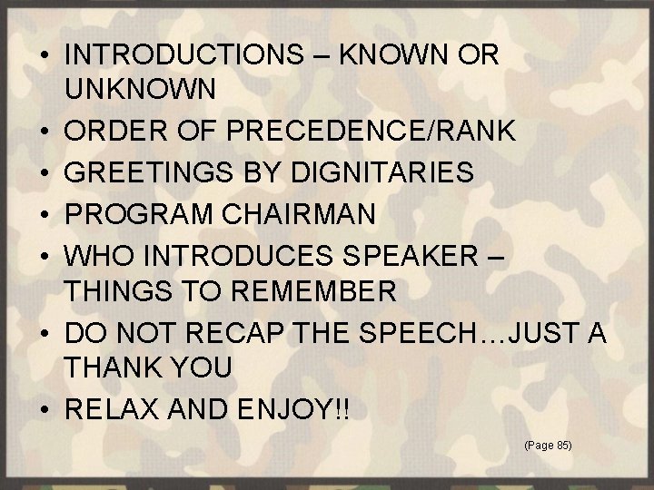  • INTRODUCTIONS – KNOWN OR UNKNOWN • ORDER OF PRECEDENCE/RANK • GREETINGS BY