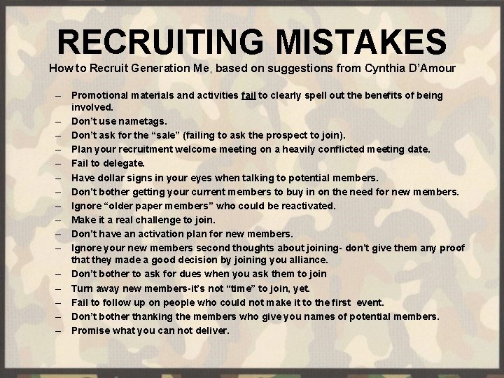 RECRUITING MISTAKES How to Recruit Generation Me, based on suggestions from Cynthia D’Amour –