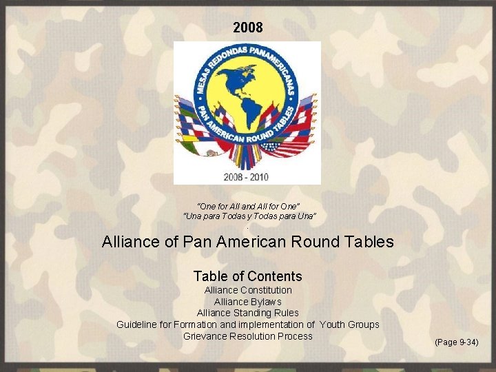 2008 “One for All and All for One” “Una para Todas y Todas para