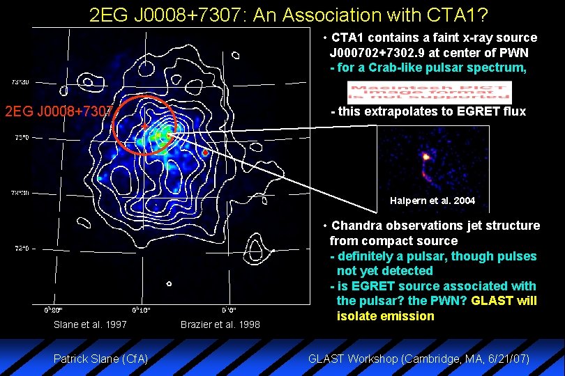 2 EG J 0008+7307: An Association with CTA 1? • CTA 1 contains a