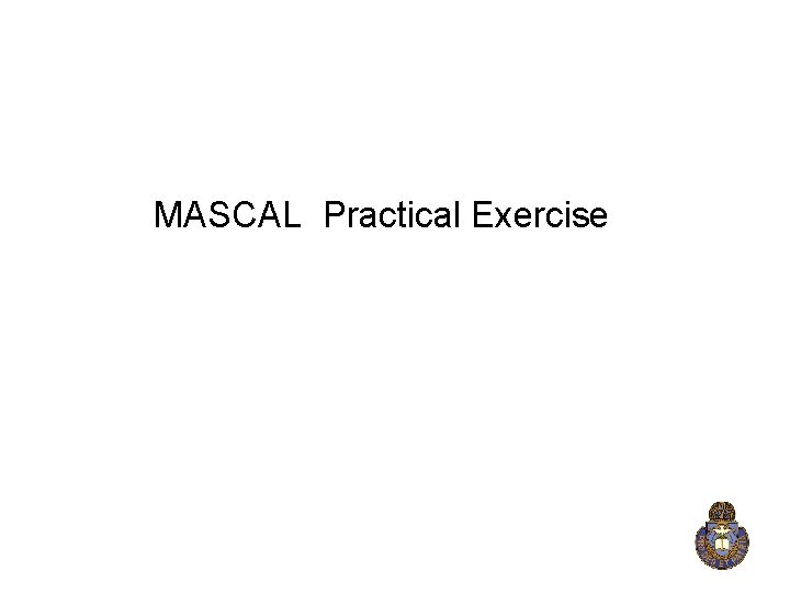 MASCAL Practical Exercise 