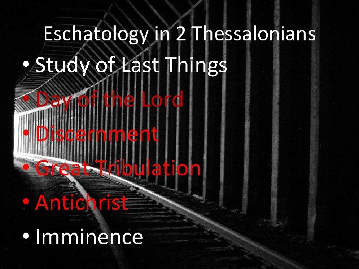 Eschatology in 2 Thessalonians • Study of Last Things • Day of the Lord