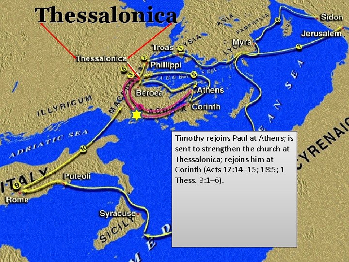 Thessalonica Timothy rejoins Paul at Athens; is sent to strengthen the church at Thessalonica;