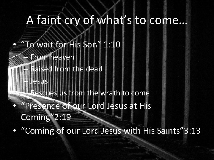 A faint cry of what’s to come… • “To wait for His Son” 1:
