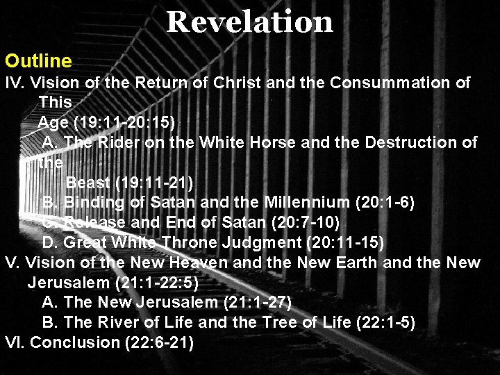 Revelation Outline: IV. Vision of the Return of Christ and the Consummation of This