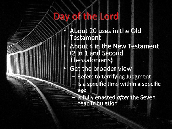 Day of the Lord • About 20 uses in the Old Testament • About