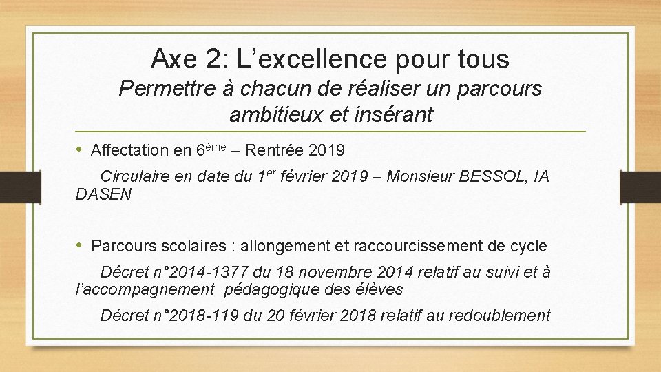 Axe 2: L’excellence pour tous Permettre à chacun de réaliser un parcours ambitieux et