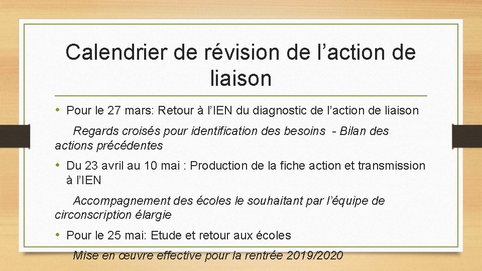 Calendrier de révision de l’action de liaison • Pour le 27 mars: Retour à