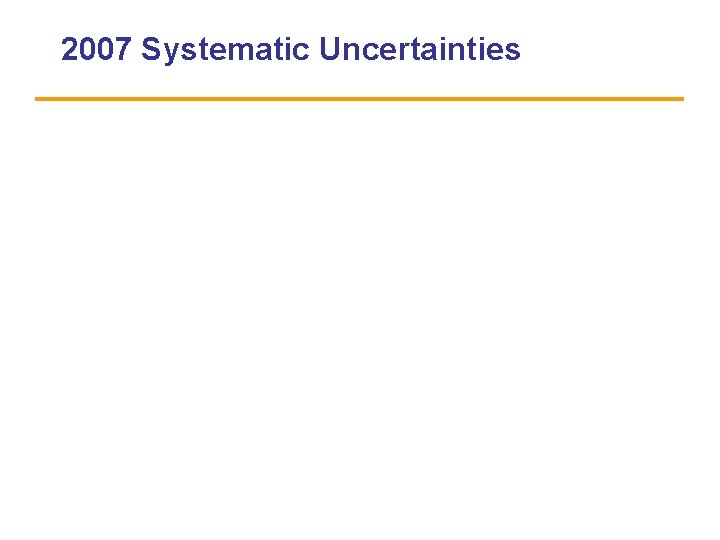2007 Systematic Uncertainties 