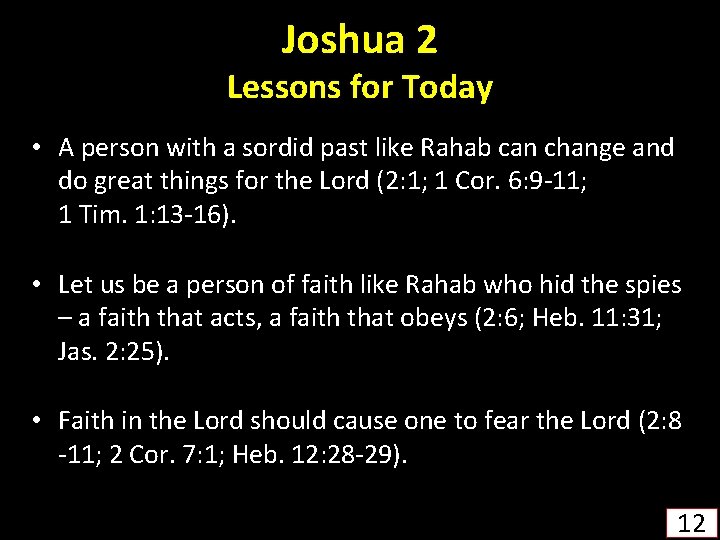 Joshua 2 Lessons for Today • A person with a sordid past like Rahab
