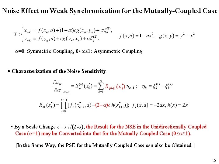 Noise Effect on Weak Synchronization for the Mutually-Coupled Case =0: Symmetric Coupling, 0< 1: