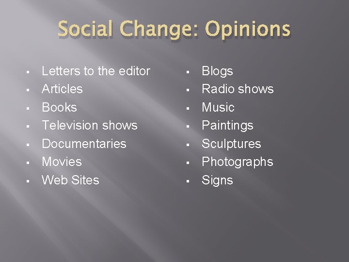 Social Change: Opinions § § § § Letters to the editor Articles Books Television