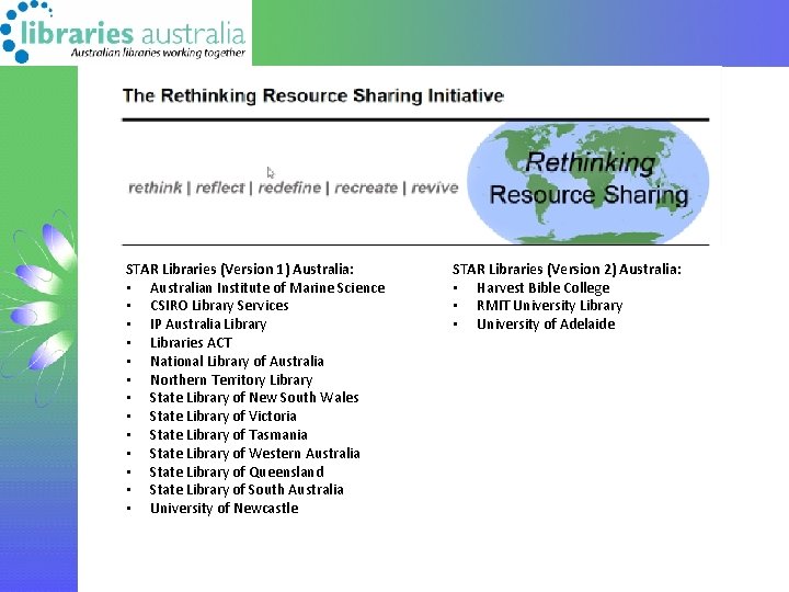 STAR Libraries (Version 1) Australia: • Australian Institute of Marine Science • CSIRO Library