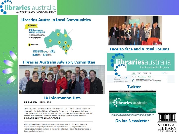 Libraries Australia Local Communities Face-to-face and Virtual Forums Libraries Australia Advisory Committee Twitter LA