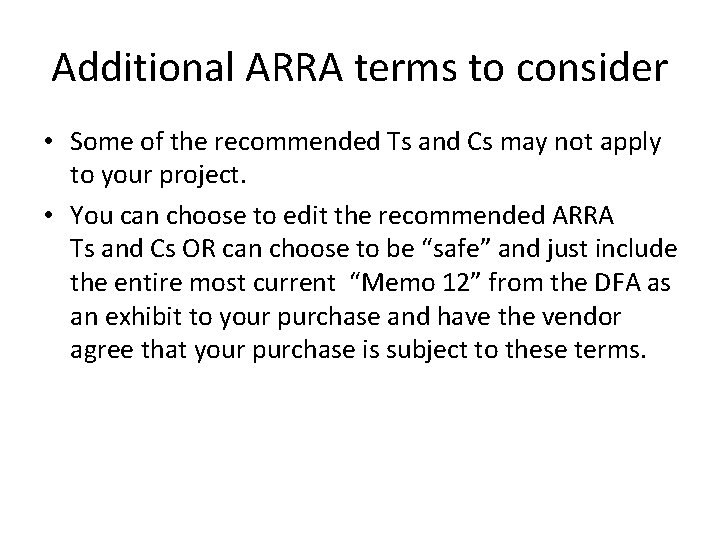 Additional ARRA terms to consider • Some of the recommended Ts and Cs may