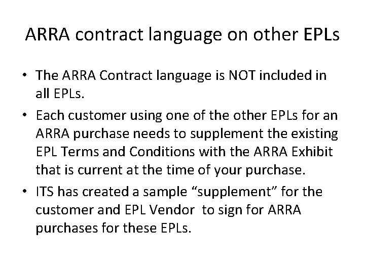 ARRA contract language on other EPLs • The ARRA Contract language is NOT included