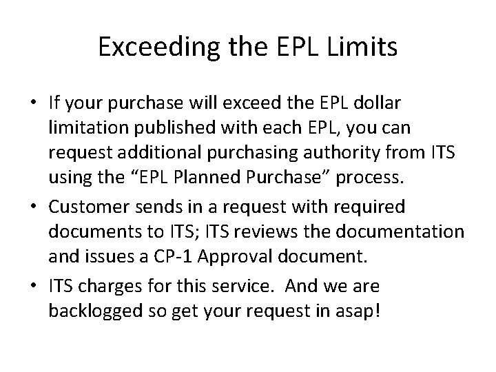 Exceeding the EPL Limits • If your purchase will exceed the EPL dollar limitation