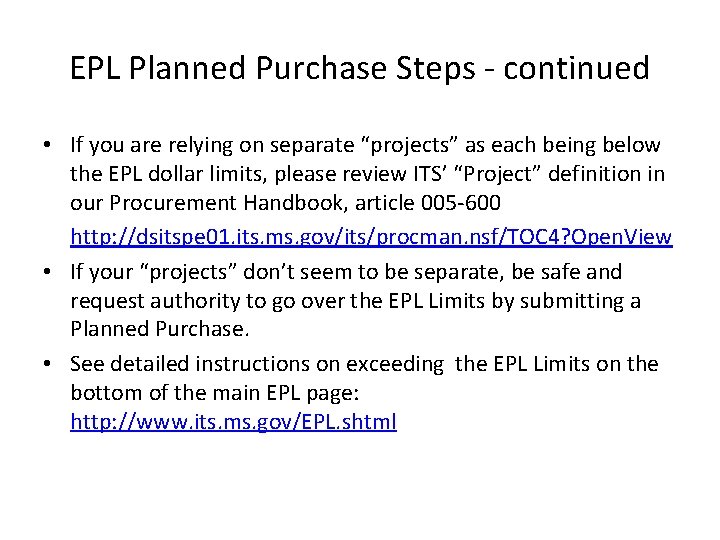 EPL Planned Purchase Steps - continued • If you are relying on separate “projects”