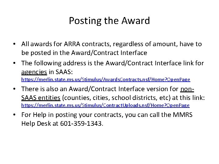 Posting the Award • All awards for ARRA contracts, regardless of amount, have to