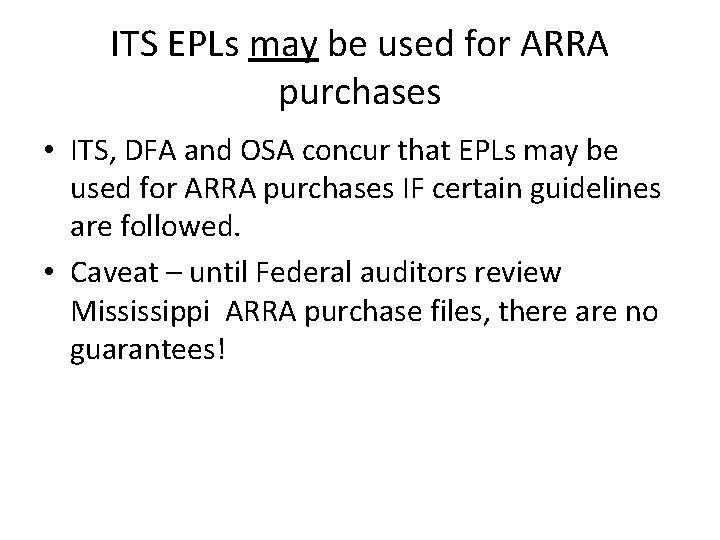 ITS EPLs may be used for ARRA purchases • ITS, DFA and OSA concur