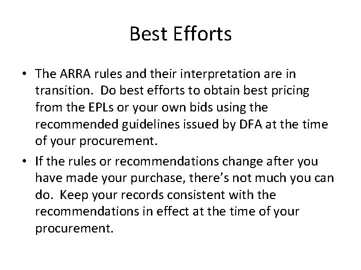 Best Efforts • The ARRA rules and their interpretation are in transition. Do best